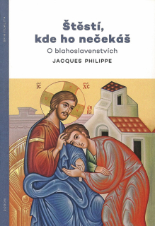 Štěstí, kde ho nečekáš • O blahoslavenstvích